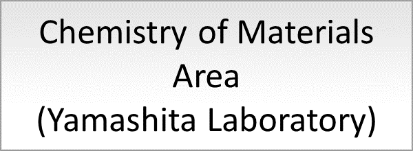 Chemistry of Materials Area (Yamashita Laboratory)