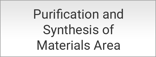Purification and Synthesis of Materials Area